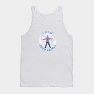 I Make Snow Angels! Tank Top